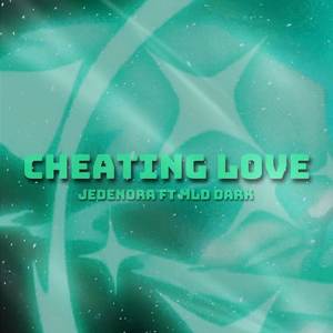 CHEATING LOVE