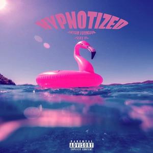 Hypnotized(feat. Js) (Explicit)