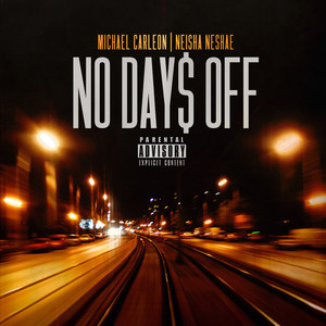 No Days off (feat. Neisha Nesha) [Explicit]