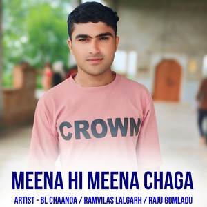 Meena Hi Meena Chaga