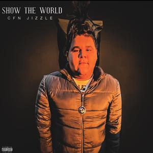 SHOW THE WORLD (Explicit)