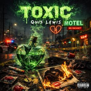 Quis Lewis - Toxic (Explicit)