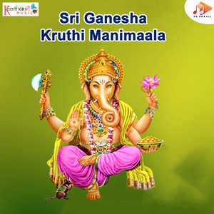 Sri Ganesha Kruthi Manimaala