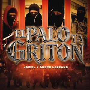 EL PALO TA GRITON (Explicit)