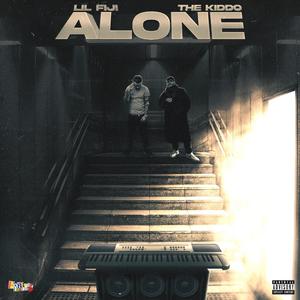 ALONE (feat. The Kiddo) (Explicit)