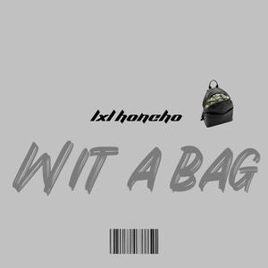 Wit a Bag (Explicit)