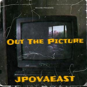 Out The Picture (Explicit)