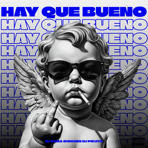 Hay Que Bueno (Aftermix)