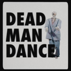 Dead Man Dance (Explicit)