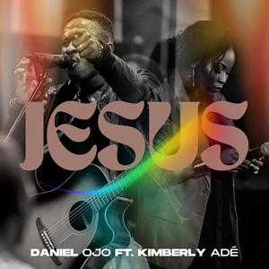 JESUS (feat. Kimberly Adé)