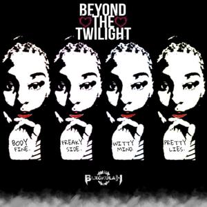 Beyond The Twilight (Explicit)