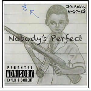 Nobodys Perfect (Explicit)