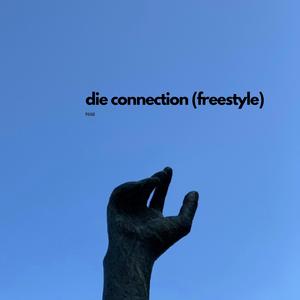 die connection (freestyle)