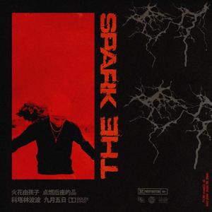 The Spark (Explicit)