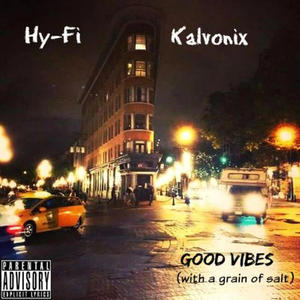 Good Vibes (With a Grain of Salt) [Explicit]