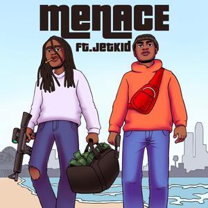 MENACE (feat. Jetkid) [Explicit]