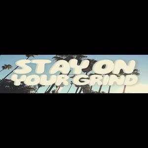 Stay On Your Grind (Explicit)