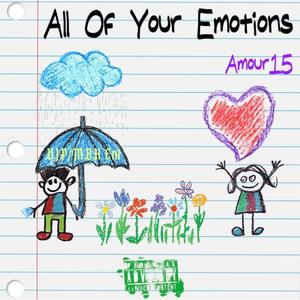 All Of Your Emotions (Explicit)