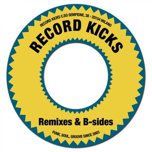 Record Kicks Remixes & B-sides