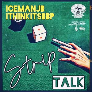 Strip Talk (feat. Iceman JB & Ithinkitsbbp) (Explicit)