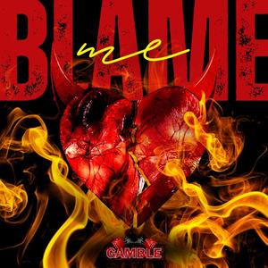 Blame Me (Explicit)