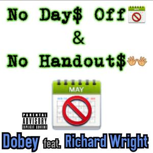 No Days Off And No Handouts (feat. Richard Wright) [Explicit]