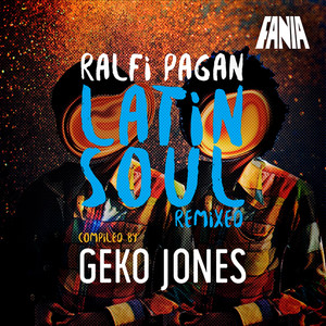 Latin Soul Remixed (Compiled By Geko Jones)