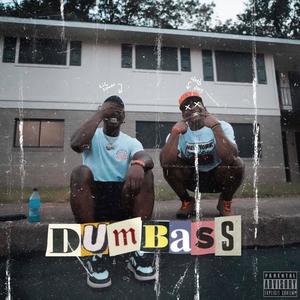 Dumbass (feat. 4MB Jay) [Explicit]