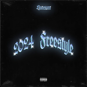 2024 Freestyle (Explicit)