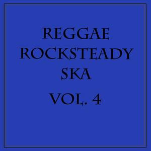 Reggae Rocksteady Ska, Vol. 4