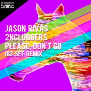 Please, Don't Go (Ibz Set Remix)