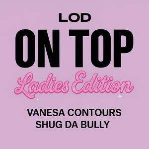 On Top (feat. Shug & Vanesa Contours) (Ladies Edition) (Explicit)