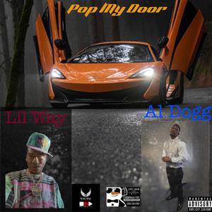 Pop My Door (feat. Al Dogg) [Explicit]