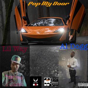 Pop My Door (feat. Al Dogg) (Explicit)
