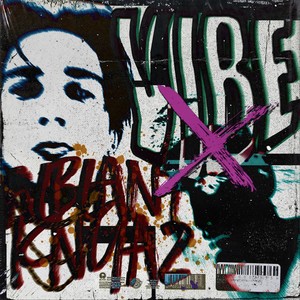 ViBE (feat. KNYAZ) [Explicit]