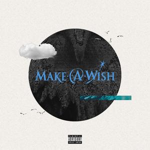 Make A Wish (Explicit)