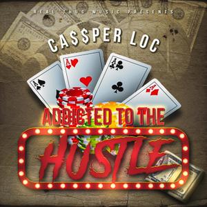 Addicted To The Hustle (Explicit)