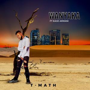 Wanyaka (feat. Kage Armani)