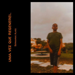 uma vez que regenerei..