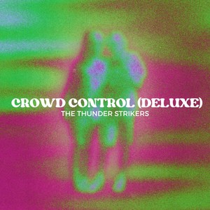 Crowd Control (Deluxe)