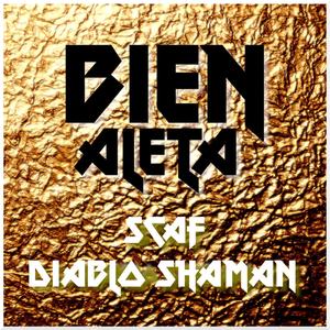 Diablo Shaman - Bien Aleta (feat. Scaf) (Explicit)