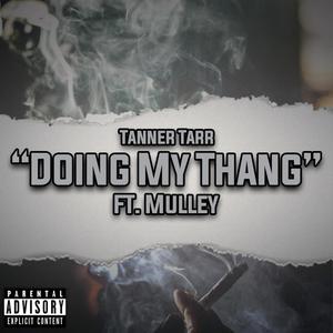 Doin' My Thang (feat. Mulley) [Explicit]