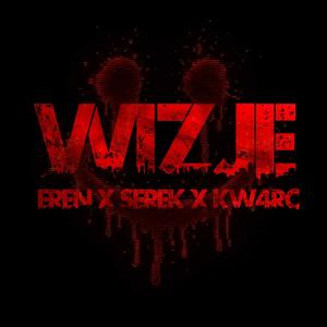 Wizje (feat. SeReK & KW4RC) (Explicit)