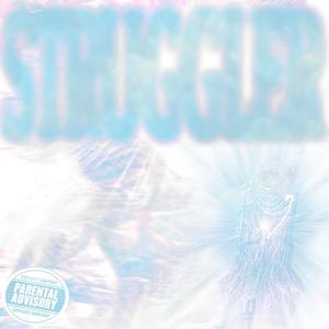 Struggler (Explicit)