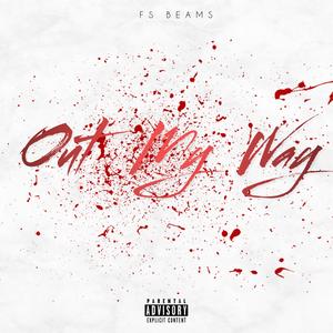 Out My Way (Explicit)
