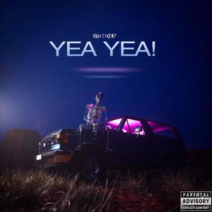 YEA YEA! (Explicit)