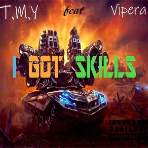 I got skills (feat. Vipera)