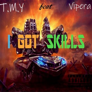 I got skills(feat. Vipera)
