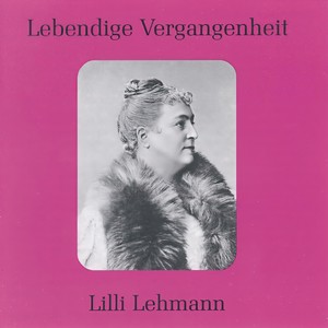 Lebendige Vergangenheit - Lilli Lehmann - Long, long ago (很久很久以前)