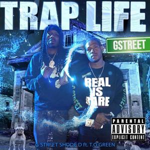 Trap Life (feat. T.O Green) [Explicit]